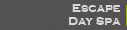 Escape Day Spa